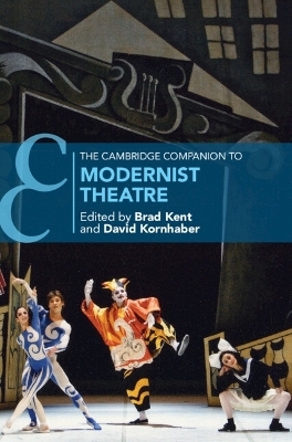 The Cambridge Companion to Modernist Theatre