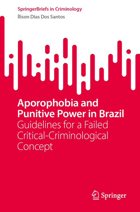 Aporophobia and Punitive Power in Brazil - &Iacute;lison Dias Dos Santos