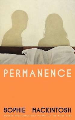 Permanence - Sophie Mackintosh