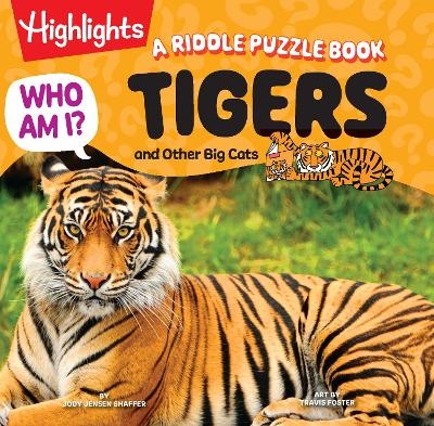 Who Am I? Tigers and Other Big Cats - Jody Jensen Shaffer