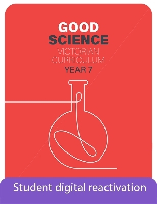 Good Science Victorian Curriculum 7 Student Digital Access Code: 1-yearReactivation Code