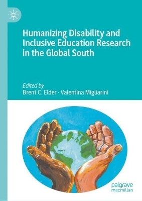 Humanizing Disability and Inclusive Education Research in the Global South