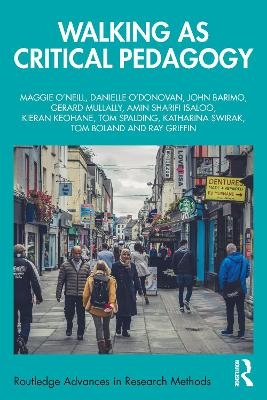 Walking as Critical Pedagogy - Maggie O'Neill, Danielle O'Donovan, John Barimo, Gerard Mullally, Amin Sharifi Isaloo
