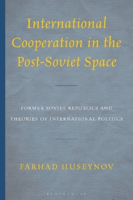 International Cooperation in the Post-Soviet Space - Dr. or Prof. Farhad Huseynov