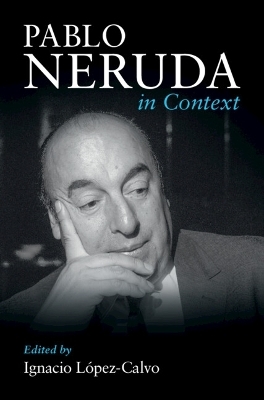 Pablo Neruda in Context - 