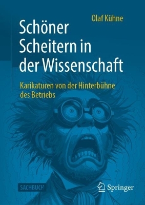 Schöner Scheitern in der Wissenschaft - Olaf Kühne