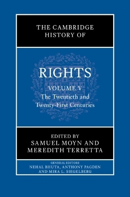 The Cambridge History of Rights: Volume 5, The Twentieth and Twenty-First Centuries