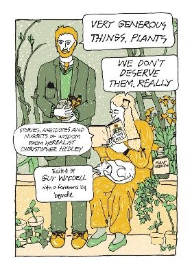Very Generous Things, Plants - We Don&rsquo;t Deserve Them, Really - Christopher Hedley
