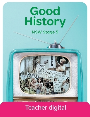 Good History NSW Stage 5 Teacher Digital Access