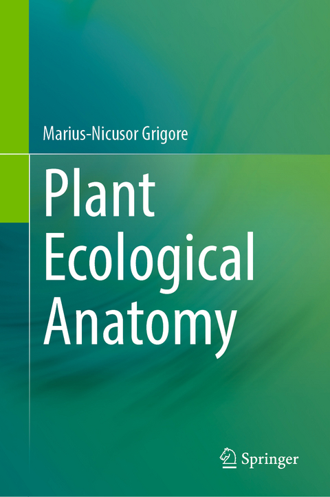 Plant Ecological Anatomy - Marius-Nicusor Grigore