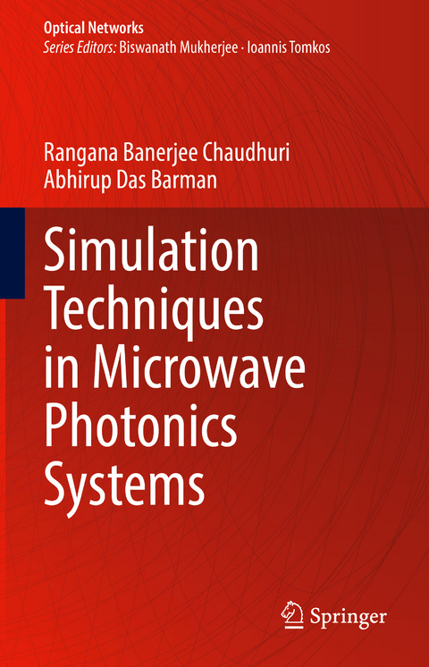 Simulation Techniques in Microwave Photonics Systems - Rangana Banerjee Chaudhuri, Abhirup Das Barman