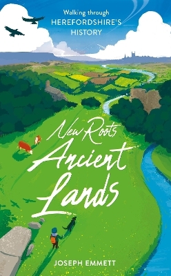 New Roots, Ancient Lands - Joseph Emmett