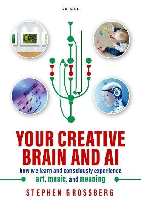 Your Creative Brain and AI - Stephen Grossberg