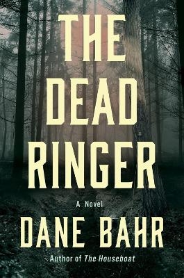 The Dead Ringer - Dane Bahr