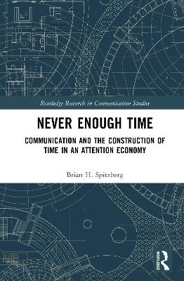 Never Enough Time - Brian H. Spitzberg