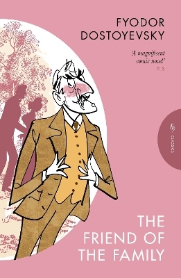 The Friend of the Family - Fyodor Dostoyevsky