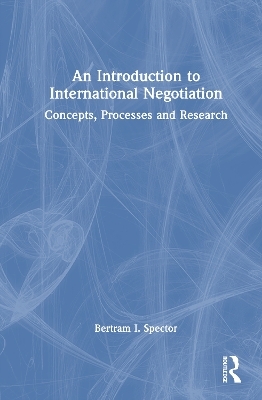 An Introduction to International Negotiation - Bertram I. Spector