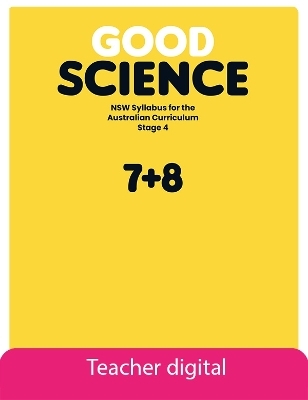 Good Science Stage 4 NSW Syllabus for the Australian Curriculum TeacherDigital Access