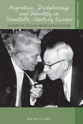 Migration, Dictatorship, and Identity in Twentieth-Century Europe - Martyn Housden