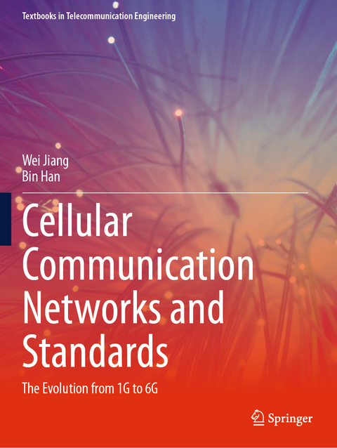 Cellular Communication Networks and Standards - Wei Jiang, Bin Han