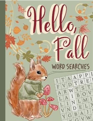 Hello Fall Large Print: The Autumn Themed Wordsearch Book