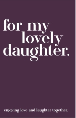 Quotables For My Lovely Daughter