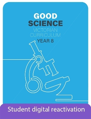 Good Science Victorian Curriculum 8 Student Digital Access Code: 1-yearReactivation Code