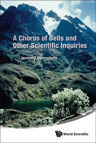 CHORUS OF BELLS AND OTHER SCIENTIFIC INQUIRIES, A
