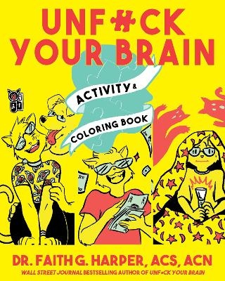 Unfuck Your Brain Activity and Coloring Book