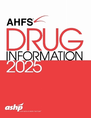 AHFS Drug Information 2025