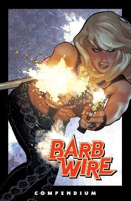 The Barb Wire Compendium - Chris Warner, John Arcudi