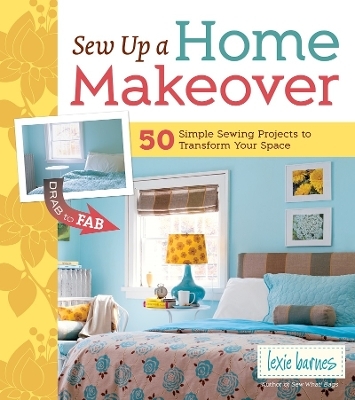Sew Up a Home Makeover - Lexie Barnes