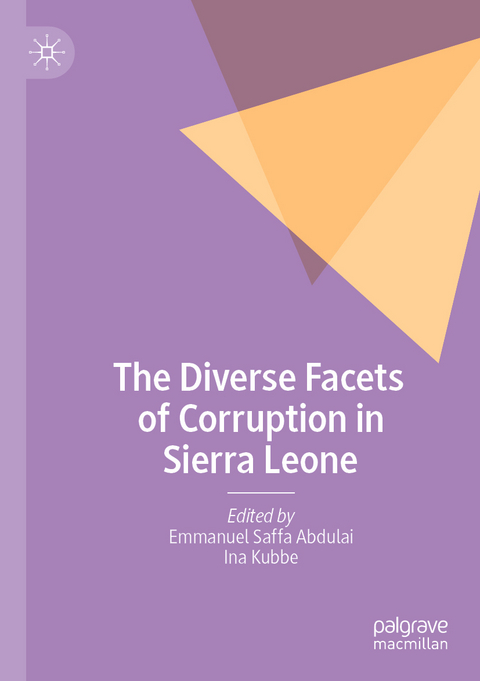 The Diverse Facets of Corruption in Sierra Leone - 