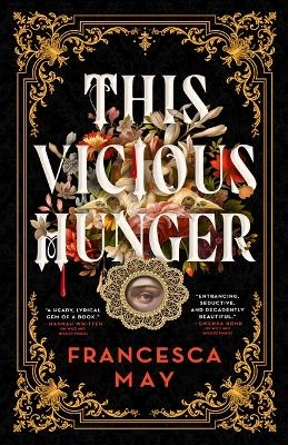 This Vicious Hunger - Francesca May