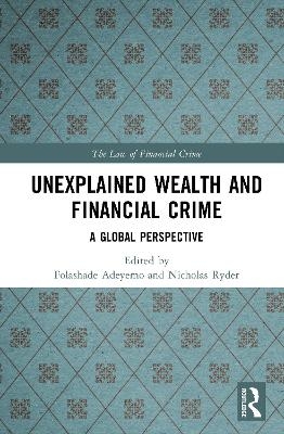 Unexplained Wealth and Financial Crime - 