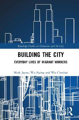 Building the City - Mark Jayne, Wu Siying, Wu Chenhui