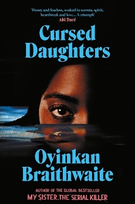 Cursed Daughters - Oyinkan Braithwaite