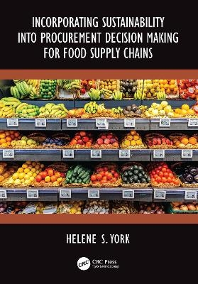 Incorporating Sustainability into Procurement Decision Making for Food Supply Chains