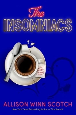 The Insomniacs - Allison Winn Scotch