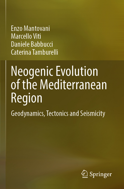 Neogenic Evolution of the Mediterranean Region - Enzo Mantovani, Marcello Viti, Daniele Babbucci, Caterina Tamburelli
