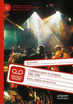 Clubbing Culture in Islington, 1986-1995