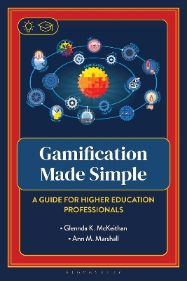 Gamification Made Simple - Glennda McKeithan, Ann Marshall