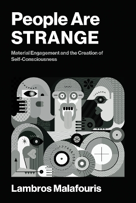 People Are STRANGE - Lambros Malafouris