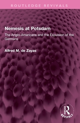 Nemesis at Potsdam - Alfred M. de Zayas