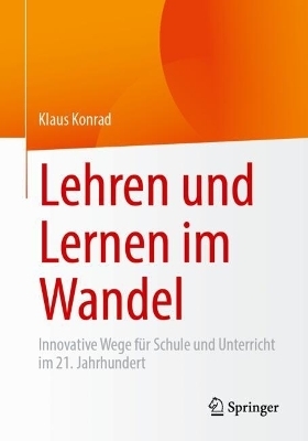 Lehren und Lernen im Wandel - Klaus Konrad