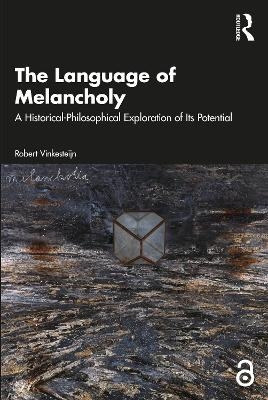 The Language of Melancholy - Robert Vinkesteijn