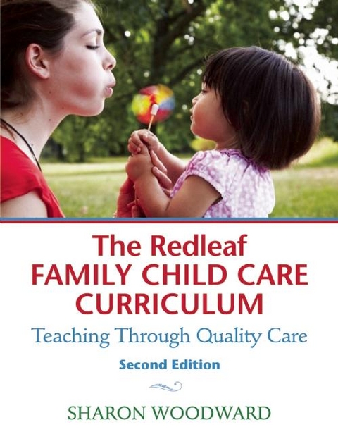 The Redleaf Family Child Care Curriculum - Sharon Woodward