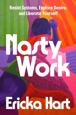 Nasty Work - Ericka Hart