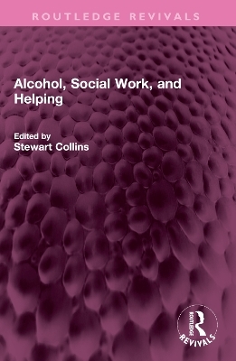 Alcohol, Social Work, and Helping - 