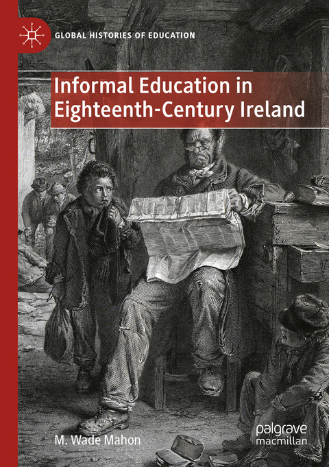Informal Education in Eighteenth-Century Ireland - M. Wade Mahon